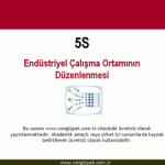 5S Nedir – Endüstriyel Çalışma Ortamının Düzenlenmesi Nedir – Bu Sunum Site Üyeleri Gönderim Listesindedir